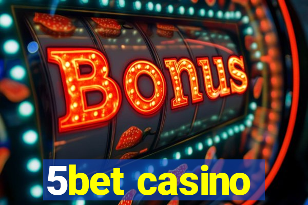 5bet casino